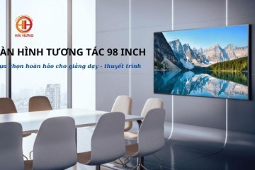 Màn hình tương tác 98 Inch chính hãng, giá tốt nhất 2025